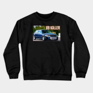 V8 killer 😈 Crewneck Sweatshirt